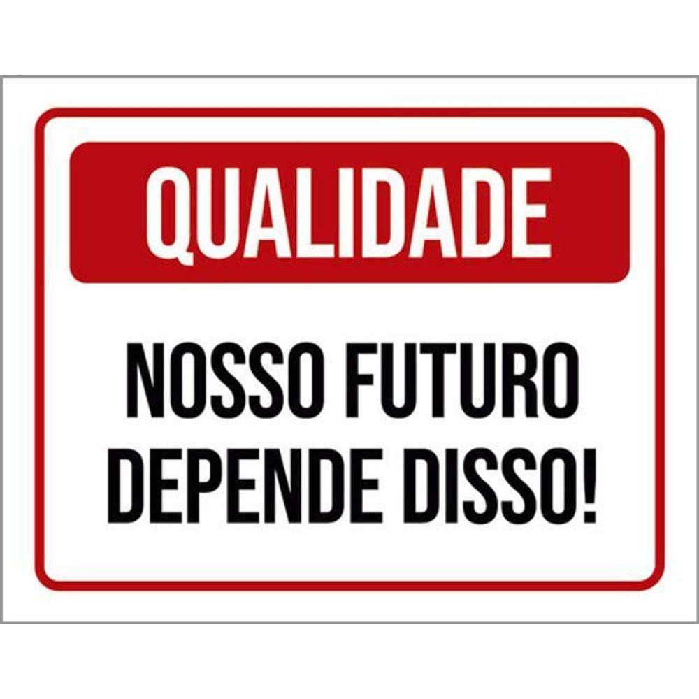Kit 5 Placas Qualidade Nosso Futuro Depende Disso 36X46