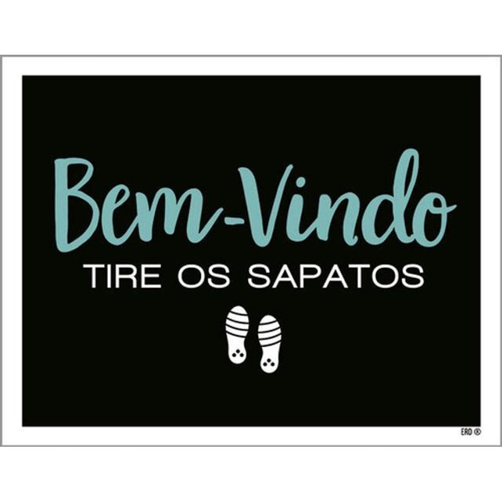 Kit 5 Placas Bem Vindo Tire Sapatos 36X46