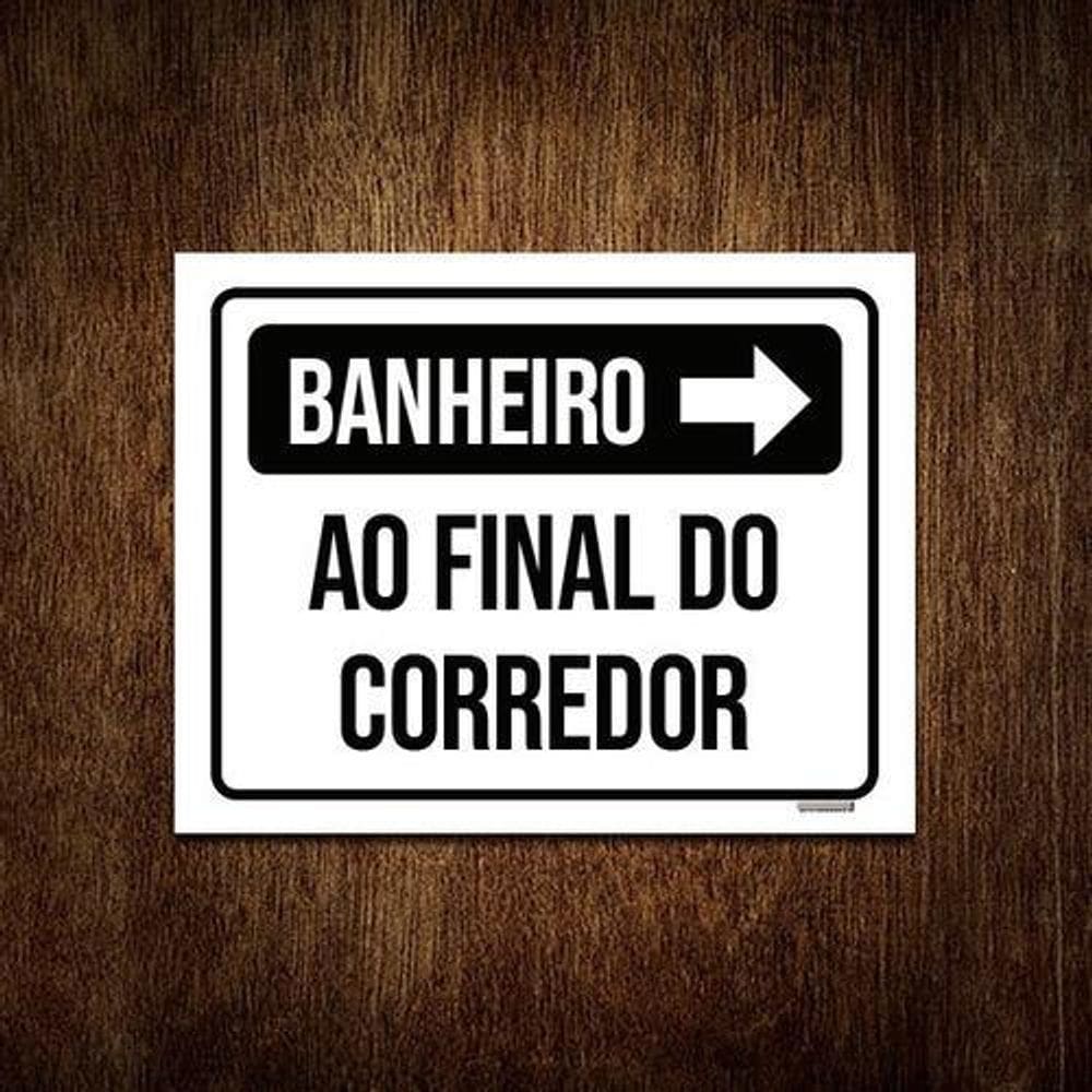 Placa Sinalização - Banheiro Final Do Corredor 27X35