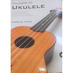 Iniciação ao Ukulele  - Vinícius Vivas