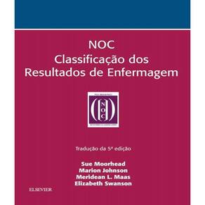 Livro Noc Classificacao Dos Resultados De Enfermagem - 05 Ed