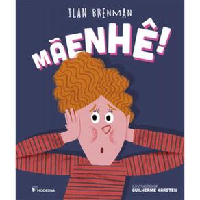 Mãenhê!