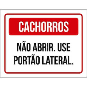 Kit 5 Placas Cachorros Não Abrir Use Portão Lateral 36X46