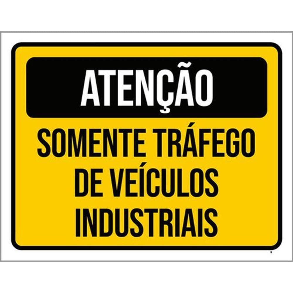 Kit 10 Placas Atenção Somente Tráfego Veículos Industriais