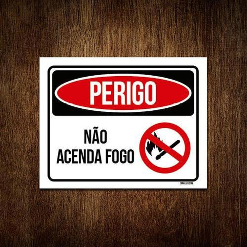 Kit 3 Placas Perigo Não Acenda Fogo