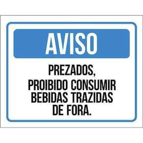 Kit 3 Placas Aviso Prezados Proibido Consumir Bebidas Fora