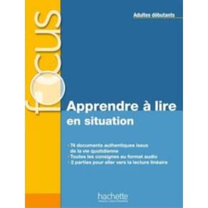 Focus - apprendre a lire en situation - livre + corriges