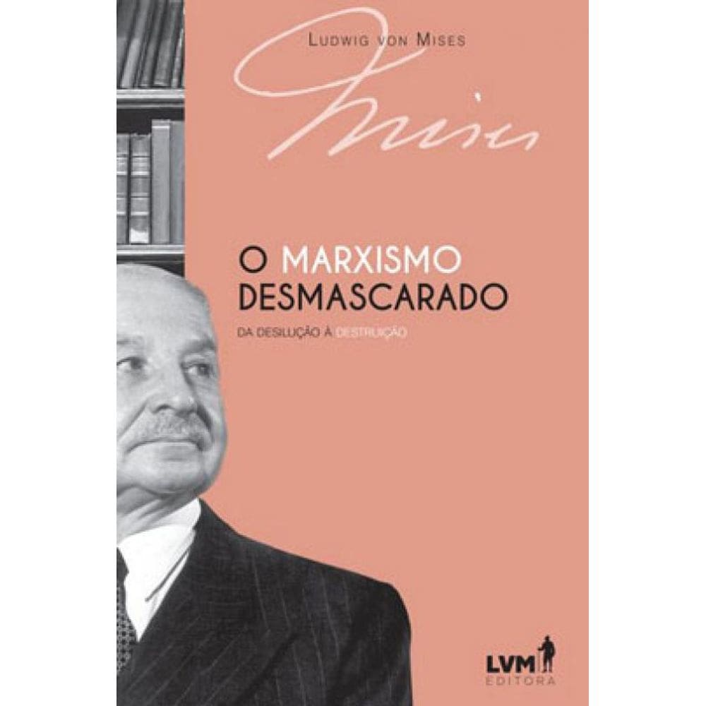 O Marxismo Desmascarado