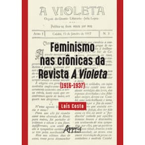 Feminismo nas crônicas da revista a violeta (1916-1937)