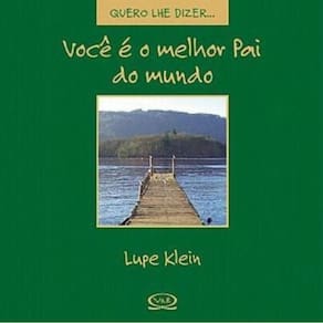 Você é o melhor pai do mundo