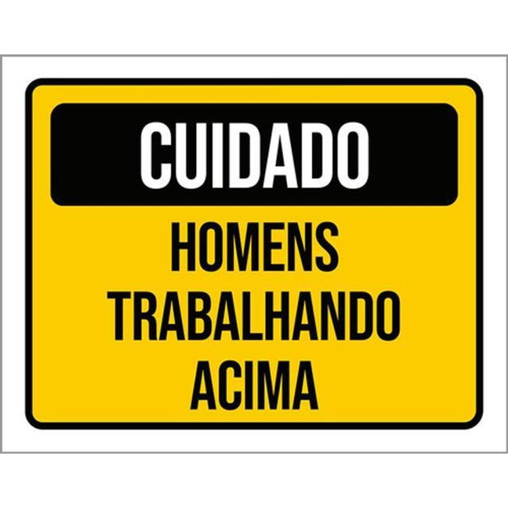 Kit 3 Placas De Sinalização Cuidado Homens Trabalhando Acima