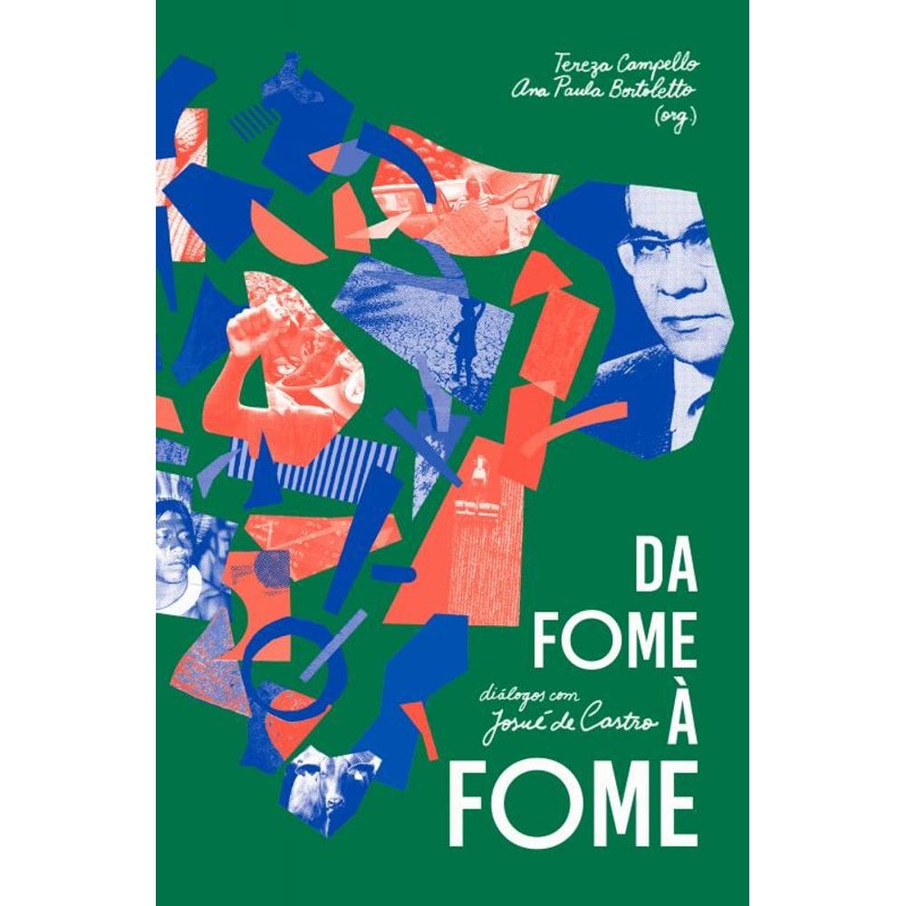 Da Fome À Fome: Diálogos Com Josué De Castro