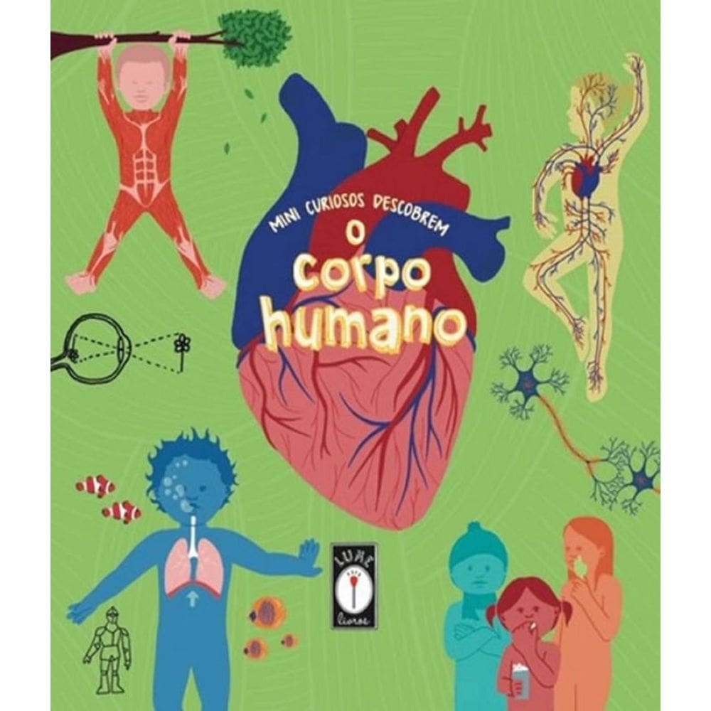 Livro Corpo Humano, O - Mini Curiosos Descobrem