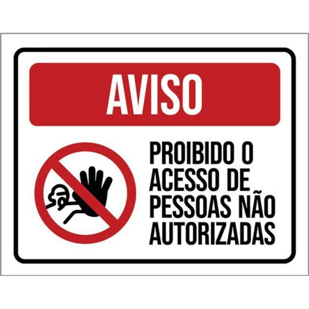 Placa Aviso Proibido Acesso Pessoas Não Autorizadas 18X23