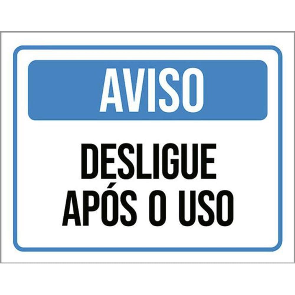 Kit 3 Placas Sinalização - Aviso Desligue Após O Uso