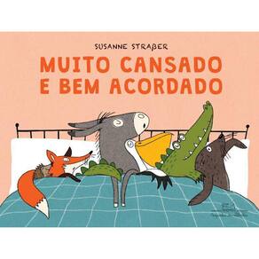 Livro Muito Cansado E Bem Acordado