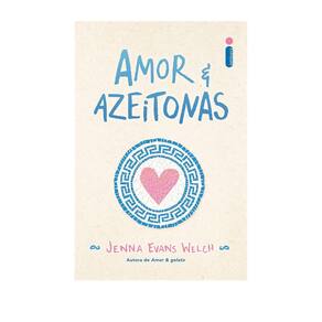 Livro - Amor & Azeitonas - Jenna Evans Welch - Romance