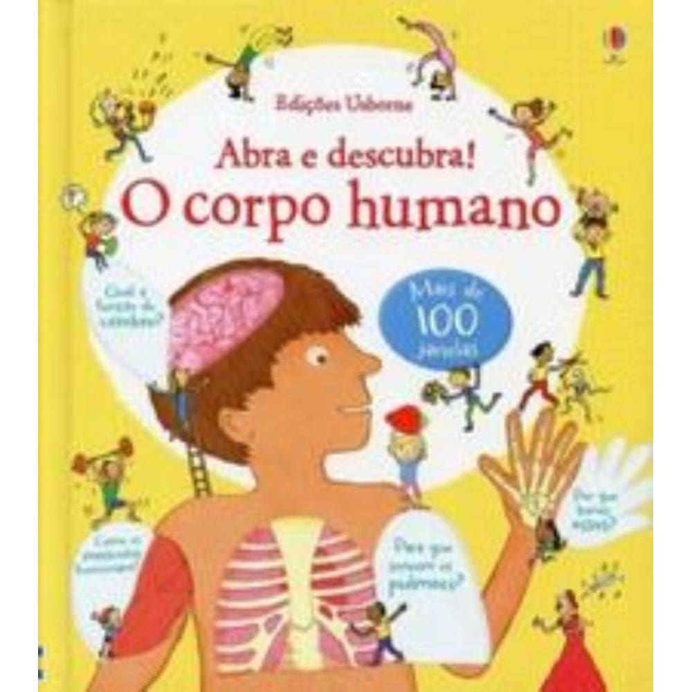 Abra e descubra! : O corpo humano