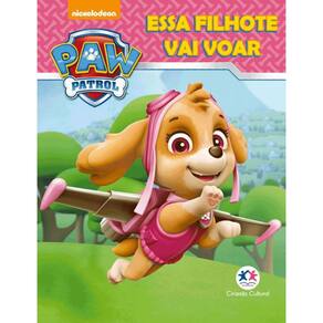 Livro Patrulha Canina - Essa Filhote Vai Voar