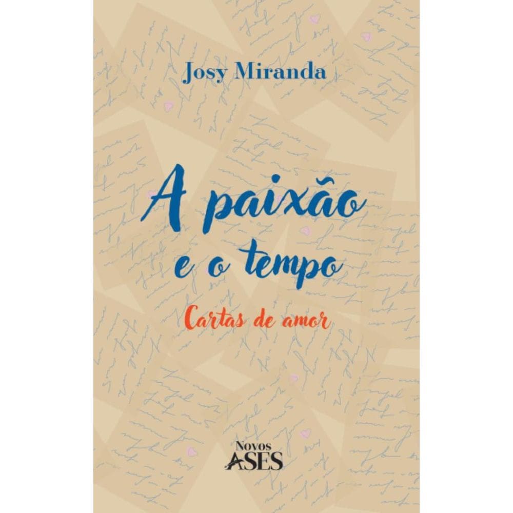A paixão e o tempo: Cartas de amor