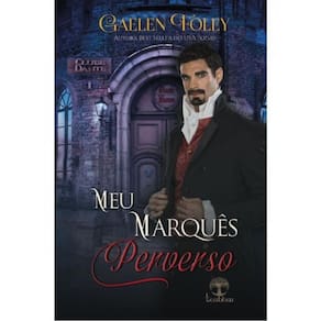 Meu Marquês Perverso - Clube Dante - Vol. 1