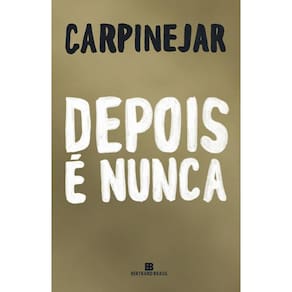 Depois É Nunca