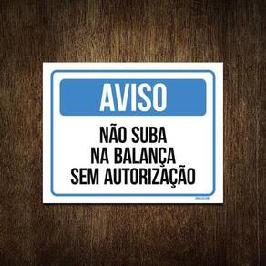 Placa Aviso Não Suba Na Balança Sem Autorização 18X23