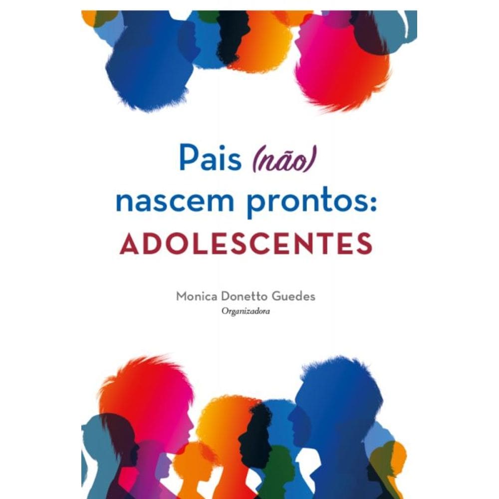 Pais (Não) Nascem Prontos: Adolescentes