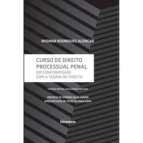 Curso De Direito Processual Penal - Em Conformidade Com A Teoria Do Direito