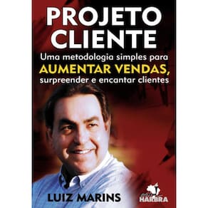 Livro Projeto Cliente Uma Metodologia Simples Para Vendas