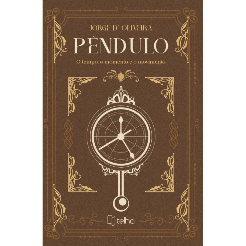 Pêndulo: o tempo, o momento e o movimento