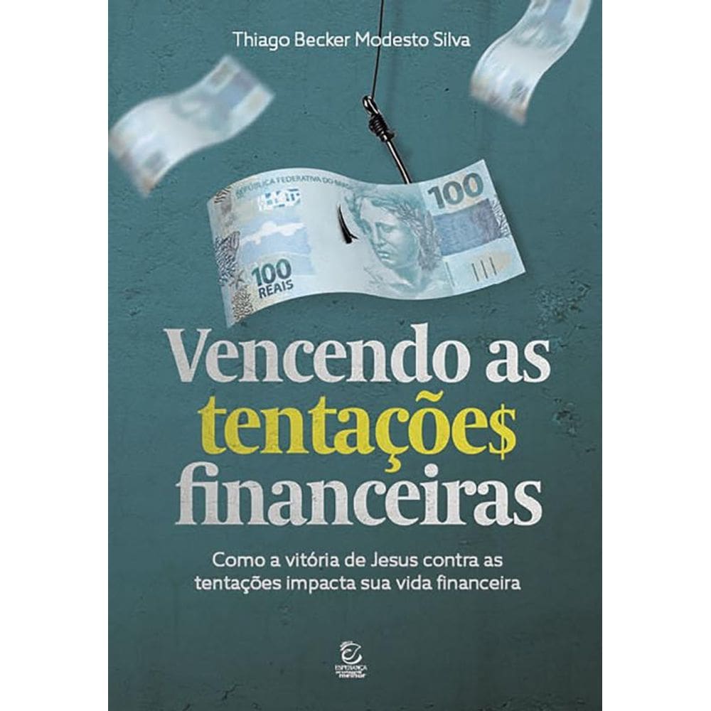 Vencendo As Tentações Financeiras