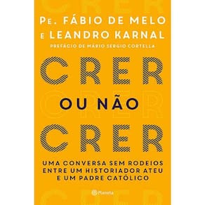 Livro Crer Ou Não Crer - Fabio De Melo