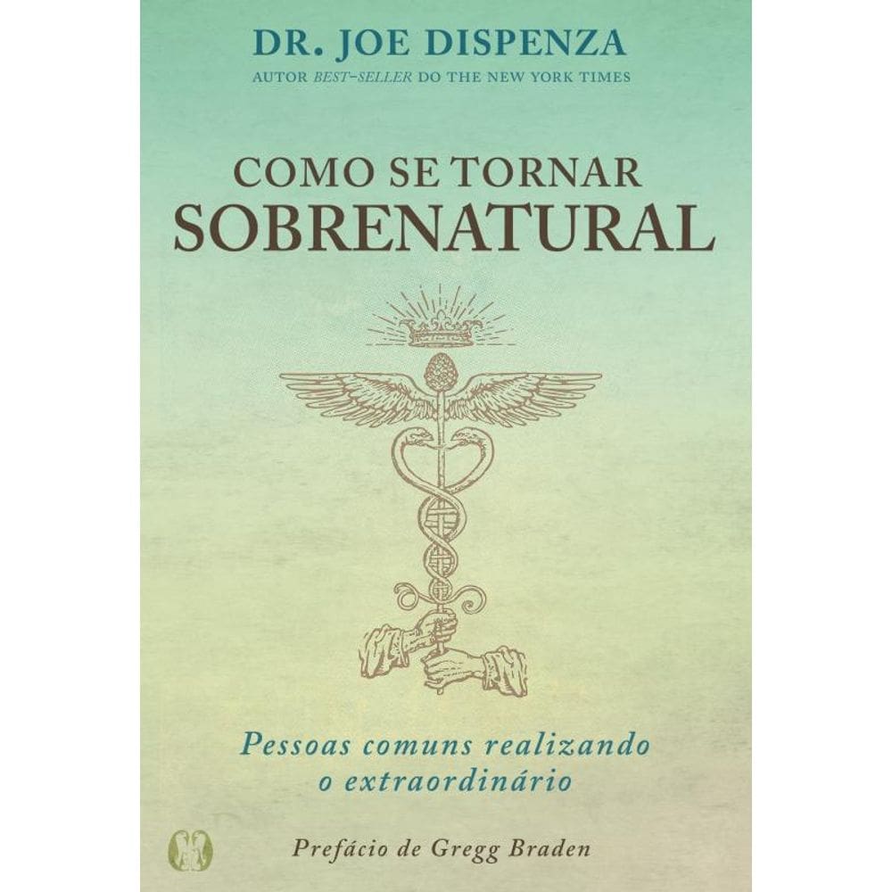 Livro Como Se Tornar Sobrenatural: Pessoas Comuns Realizando