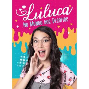 Livro Luluca - No Mundo Dos Desafios