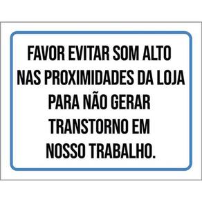 Kit 3 Placas Favor Evitar Som Alto Nas Proximidades Loja