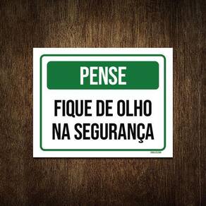 Placa De Sinalização - Pense Fique De Olho Segurança 18X23