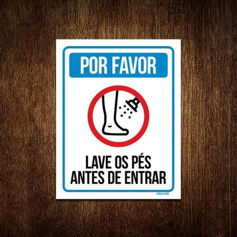 Placa Sinalização - Por Favor Lave Os Pés Antes Entrar 27X35