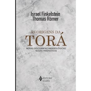 Livro Às Origens da Torá - Arqueologia e Ciências Bíblicas