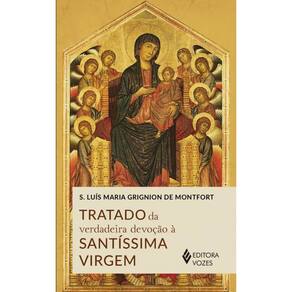 Livro Tratado Da Verdadeira Devocao A Santissima Virgem