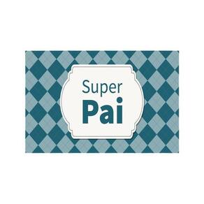 Placa Decorativa Azul Super Pai 20X30Cm