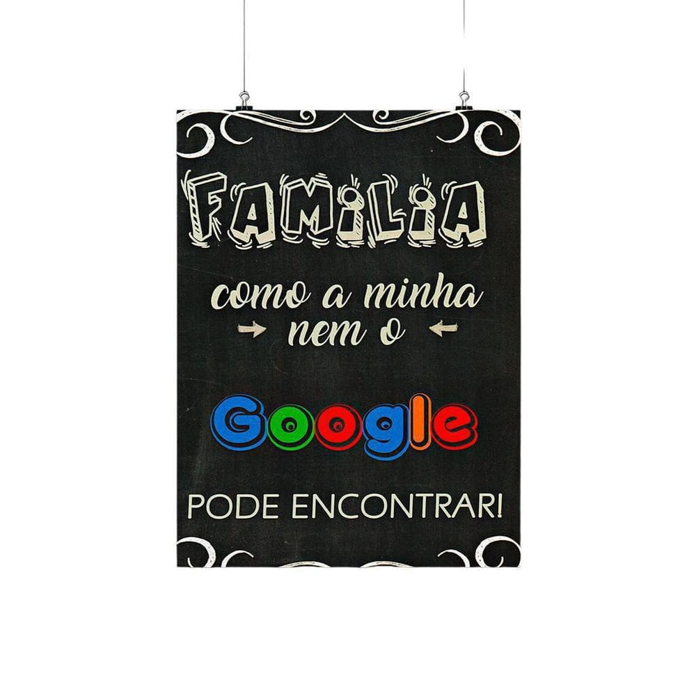 Placa Família Como A Minha, Nem O Google Pode Encontrar