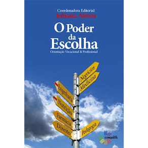 Livro O Poder Da Escolha: Orientação Vocacional Profissional