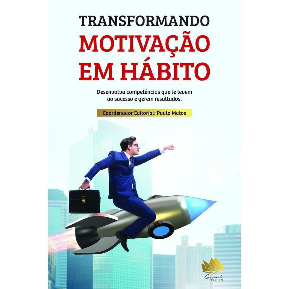 Livro Transformando Motivação Em Hábito