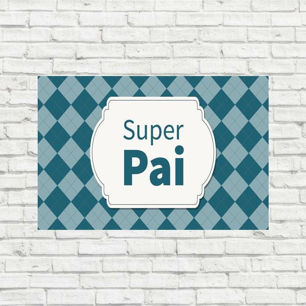 Placa Decorativa - Super Pai Azul 20X30Cm