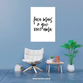 Placa Decorativa Frase Faça Mais O Que Você Ama Simples