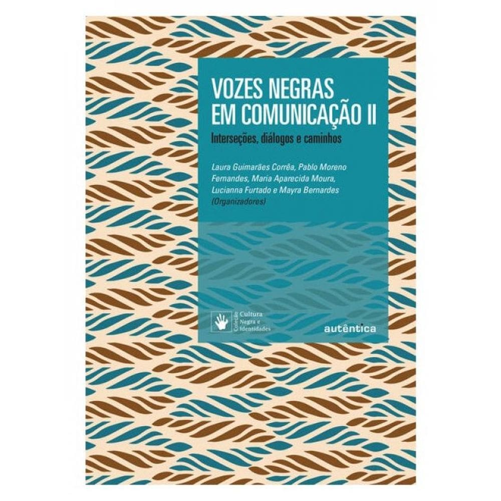 Vozes Negras Em Comunicação Ii