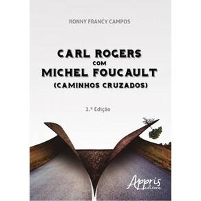 Carl Rogers Com Michel Foucault