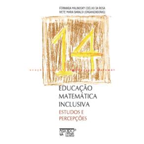 Educação matemática inclusiva - estudos e percepções