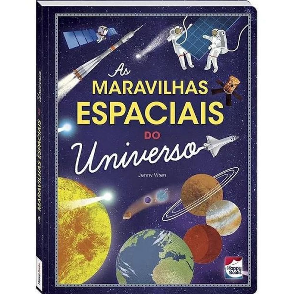 Livro As Maravilhas Espaciais Do Universo